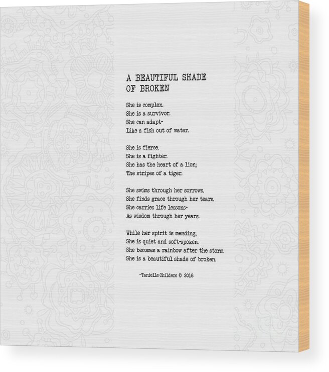 A Beautiful Shade Of Broken Wood Print featuring the digital art A Beautiful Shade of Broken - Poem with design by Tanielle Childers