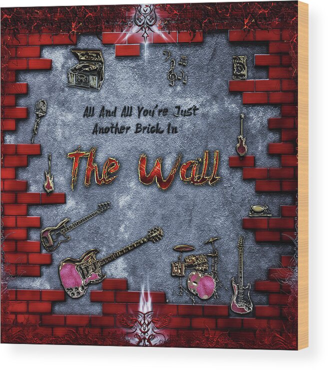 Brick In The Wall Wood Print featuring the digital art The Wall by Michael Damiani