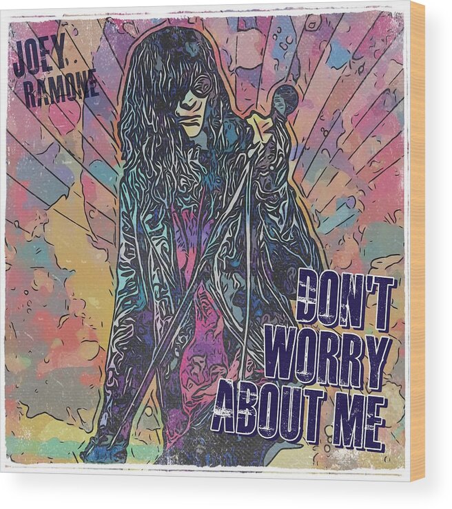 Ramones Wood Print featuring the digital art Don't Worry About Me by Christina Rick