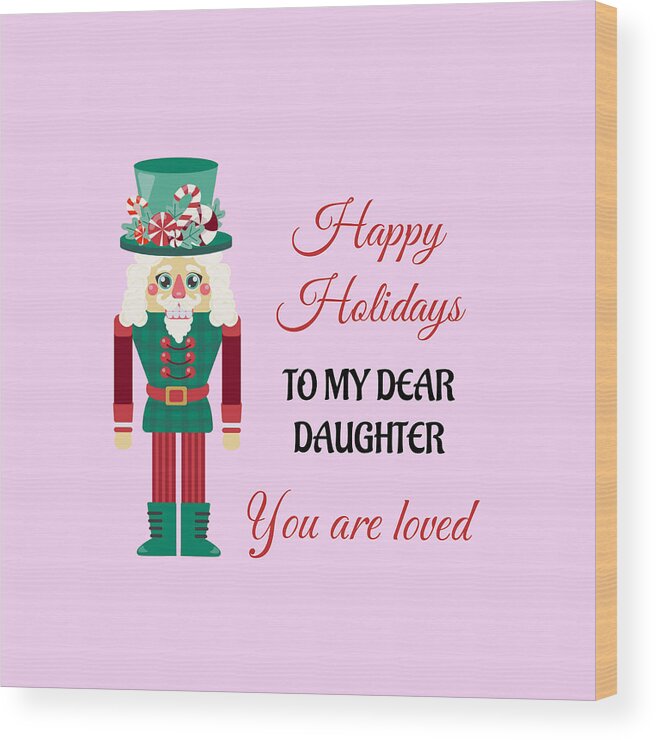 Holidays Wood Print featuring the digital art Happy holidays to my dear Daughter by Mopssy Stopsy