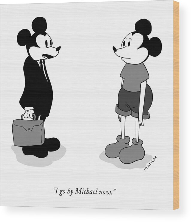 I Go By Michael Now. Wood Print featuring the drawing I Go By Michael Now by Matilda Borgstrom