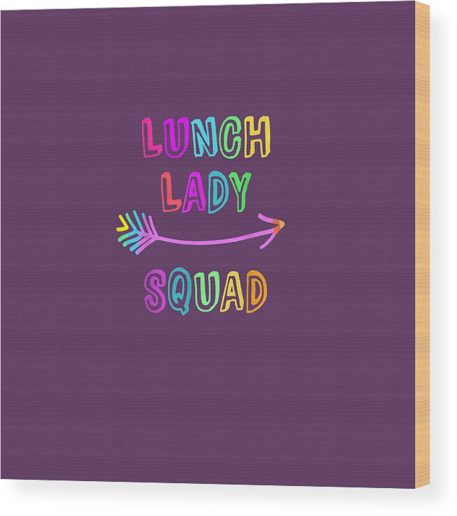 Back To School Wood Print featuring the drawing Lunch Lady Squad by Anh Nguyen