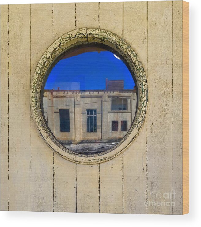 Porthole Wood Print featuring the photograph Porthole Looking In by Wendy Golden