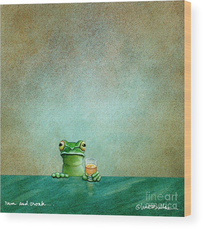 Frog Wood Print featuring the painting Rum And Croak... by Will Bullas