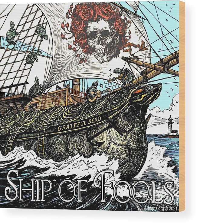 Grateful Dead Wood Print featuring the digital art Grateful Dead Ship of Fools by Ignatius Graffeo