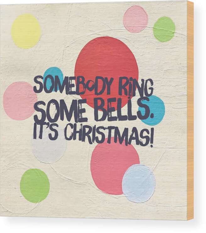 Christmas Card Wood Print featuring the painting Somebody Ring Some Bells. It's Christmas cards, prints, and decor by Christie Olstad