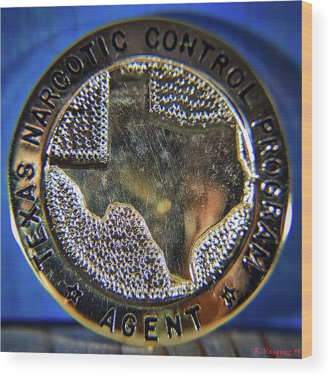 Badge Wood Print featuring the photograph Texas Narcotic Control Program Badge 1980s by Rene Vasquez