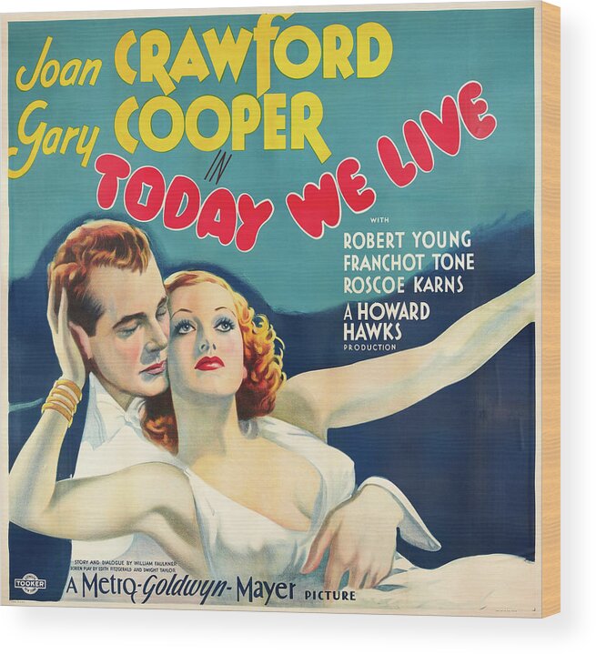 Today Wood Print featuring the mixed media ''Today We Live'' poster 1933 by Movie World Posters