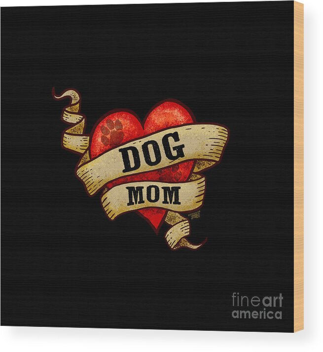 Dog Mom Wood Print featuring the digital art Vintage Heart Dog Mom by Laura Ostrowski