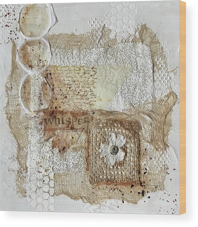 Mixed Media Wood Print featuring the painting Inspirational found word in a rustic collage combining natural elements by Diane Fujimoto