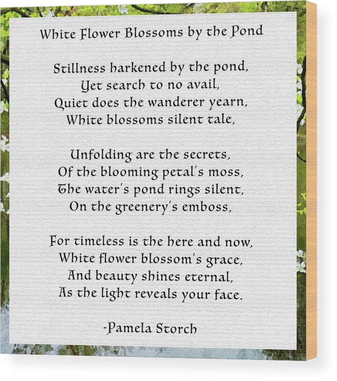 Pamela Storch Wood Print featuring the digital art White Flower Blossoms by the Pond Poem White Cardstock Edition by Pamela Storch