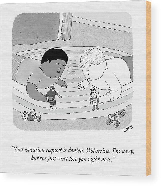 “your Vacation Request Is Denied Wood Print featuring the drawing Your Vacation Request by Lars Kenseth