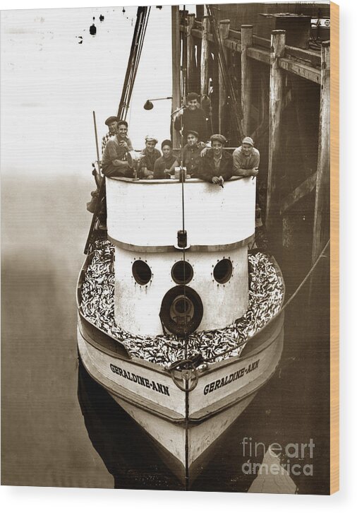  Crew Wood Print featuring the photograph The happy crew of the Fishing boat Geraldine- Ann Monterey California 1939 by Monterey County Historical Society