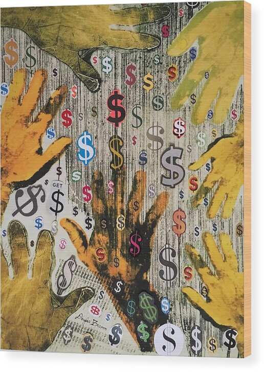 Collage Wood Print featuring the mixed media Cash Grab, Get $$ by Douglas Fromm