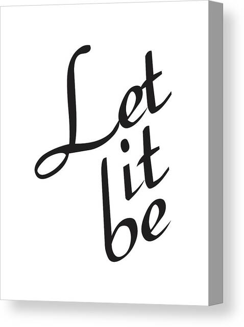 Let it be Canvas Art Print by Studio Grafiikka