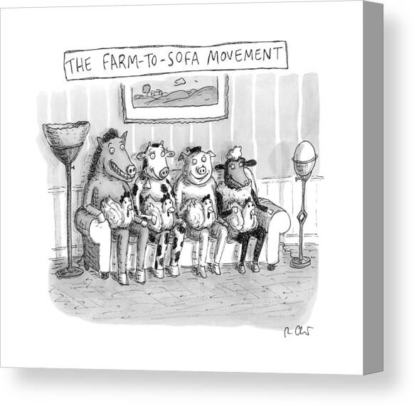 The Farm-to-sofa Movement Canvas Art Print by Roz Chast