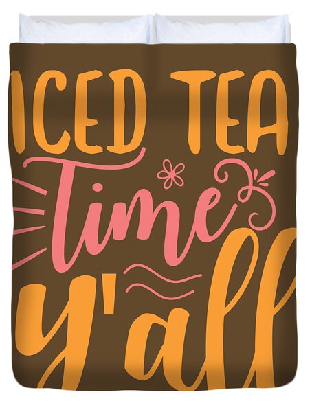 https://render.fineartamerica.com/images/rendered/medium/duvet-cover/images/artworkimages/medium/3/funny-gift-iced-tea-time-yall-funnygiftscreation-transparent.png?&targetx=42&targety=42&imagewidth=759&imageheight=759&modelwidth=844&modelheight=844&backgroundcolor=62492c&orientation=0