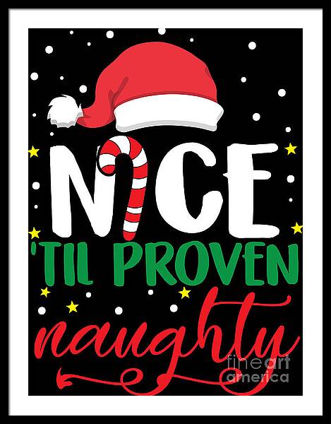 Christmas I Can Get You On The Naughty List Santa Claus Naughty List Art  Print by Yestic
