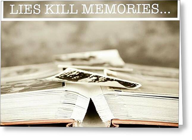 Designs Similar to Lies Kills Memories - Quote
