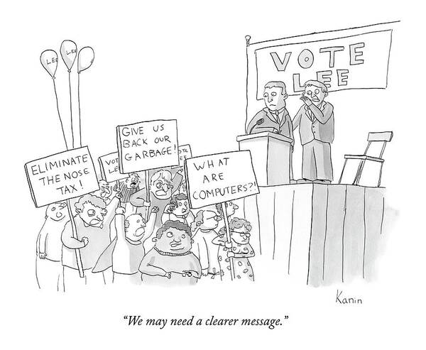Wall Art - Drawing - We May Need A Clearer Message by Zachary Kanin