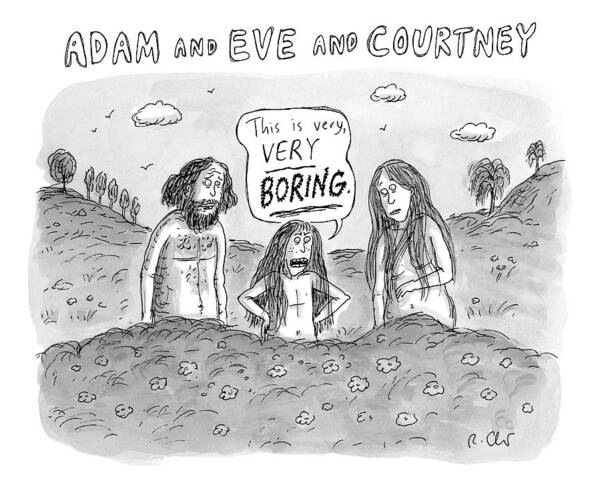 Wall Art - Drawing - Adam And Eve And Courtney In The Garden Of Eden by Roz Chast
