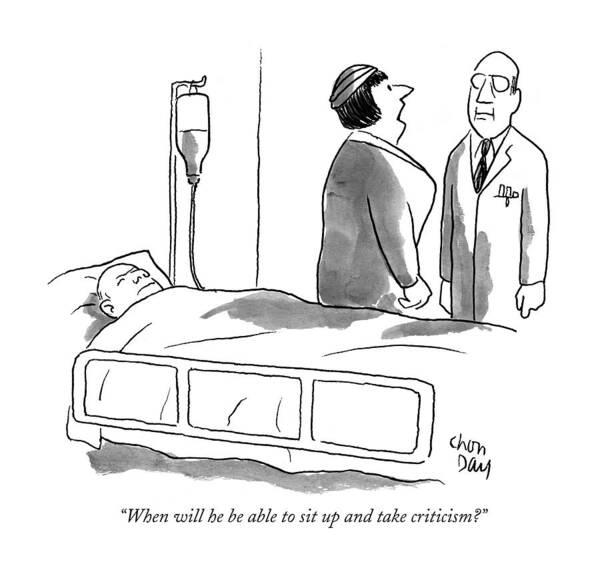 When Will He Be Able To Sit Up And Take Criticism? Art Print