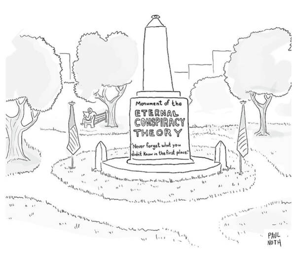 Wall Art - Drawing - Monument Of The Eternal Conspiracy Theory #1 by Paul Noth