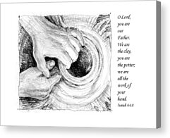 We Are All The Work Of You Hand Acrylic Prints