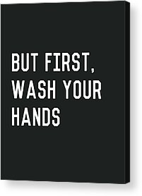 Wash Your Hands Acrylic Prints