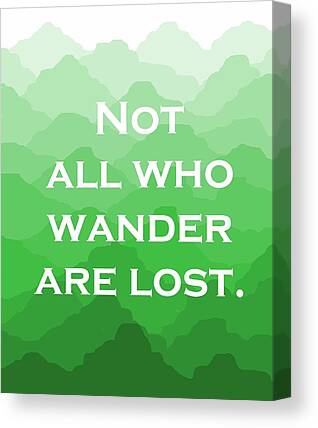 Canvas Art - Not All Who Wander Are Lost - Travel Quote on Green Mountains by Michelle Eshleman