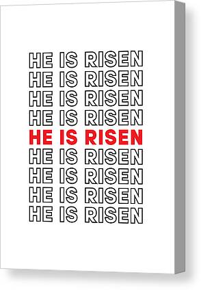 He Is Risen Holy Scriptures Canvas Prints
