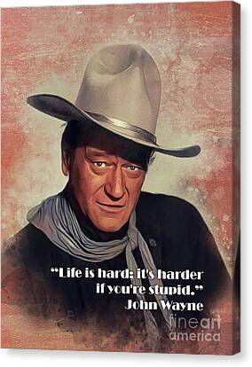 John Wayne Quote Canvas Prints Fine Art America