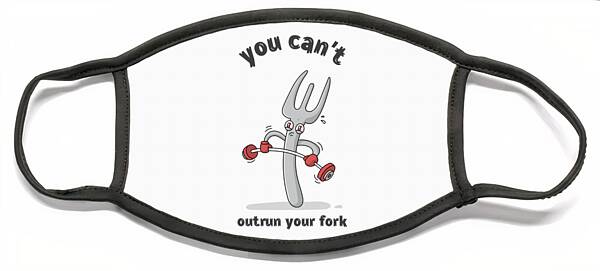 https://render.fineartamerica.com/images/rendered/search/flat/face-mask/images/artworkimages/medium/3/funny-workout-gift-gym-lover-gag-ironic-pun-quote-you-cant-outrun-your-fork-funny-gift-ideas-transparent.png?&targetx=183&targety=45&imagewidth=338&imageheight=405&modelwidth=704&modelheight=495&backgroundcolor=ffffff&orientation=0&producttype=facemaskflat-large&v=5