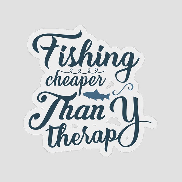 Fishing Cheaper Than Stickers PNG