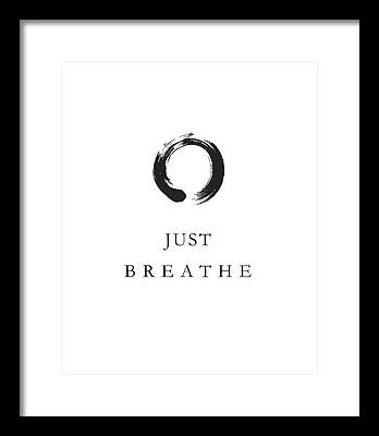 Just Breathe Framed Prints