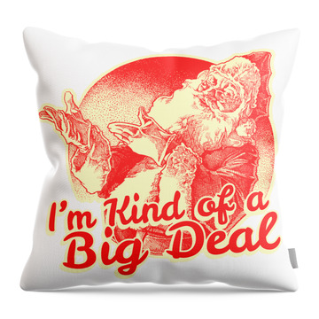 Santa Im Kind Of A Big Deal Throw Pillow