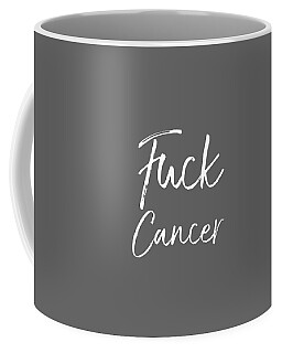 Cancer Gift, Coffee Mug: Fuck Cancer