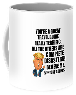 https://render.fineartamerica.com/images/rendered/search/frontright/mug/images/artworkimages/medium/3/trump-travel-guide-funny-gift-for-travel-guide-coworker-gag-great-terrific-president-fan-potus-quote-office-joke-funnygiftscreation-transparent.png?&targetx=295&targety=55&imagewidth=210&imageheight=222&modelwidth=800&modelheight=333&backgroundcolor=ffffff&orientation=0&producttype=coffeemug-11