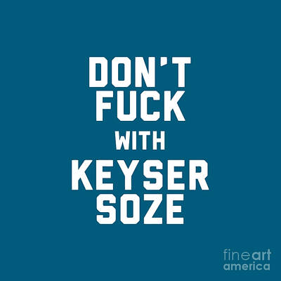 I'm Keyser Soze - The Usual Suspects - Posters and Art Prints