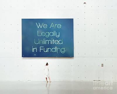  Painting - We Are Legally Unlimited In Funding by Catherine Lott