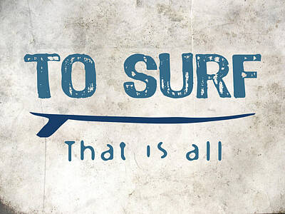 Designs Similar to To Surf That Is All by Flo Karp