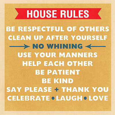 Designs Similar to House Rules by Linda Woods