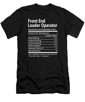 Front End Loader T-Shirts