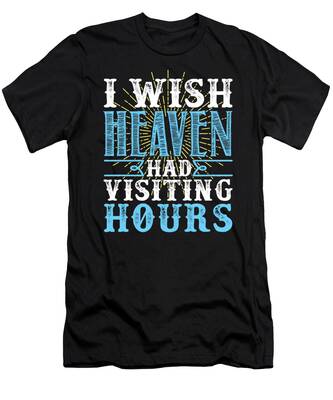 Visiting Hours T-Shirts