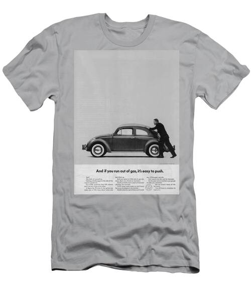 Vw Beetle Advert 1962 - And If You Run Out Of Gas It's Easy To Push T-Shirt