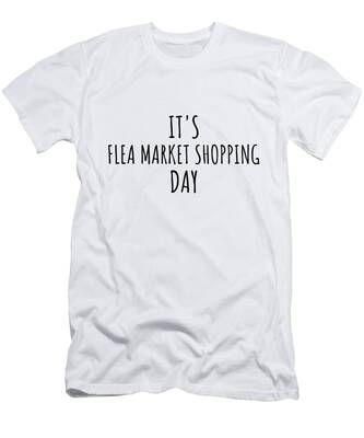 Flea Market T-Shirts