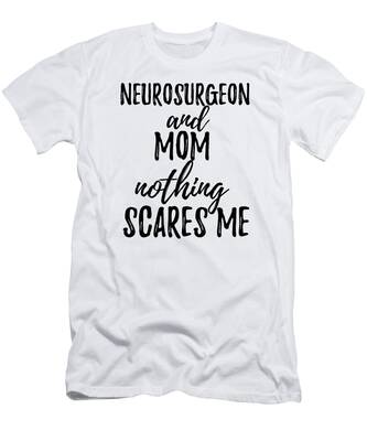 Neurosurgeon Gift Neurosurgeon Baby Gift Relax My Dad's A Neurosurgeon Neurosurgeon Shirt My Mom's A Neurosurgeon Neurosurgeon Baby