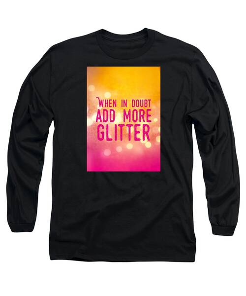 Inspirational Quote Long Sleeve T-Shirts