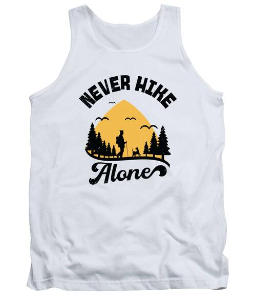 Never Alone Tank Tops