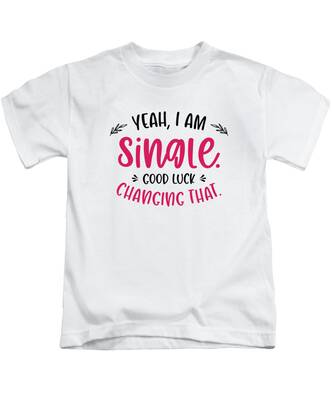 Single Women Kids T-Shirts